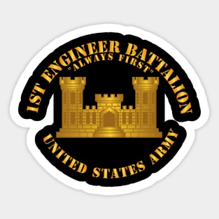 1st Engineer Battalion - Always First w Branch Sticker